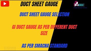 DUCT SHEET GAUGE I SMACNA STANDARD I SHEET GAUGE SELECTION AS PER DUCT SIZE I [upl. by Leivad]