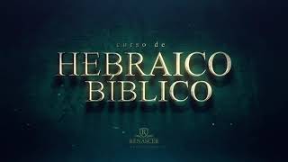 Curso de Hebraico Bíblico [upl. by Alleoj143]