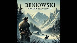 Beniowski 4244  Wacław Sieroszewski [upl. by Llacam]