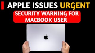 Apple Issues warning for MacBook Users Major Security Flaw Exposed in Millions of MacBooks [upl. by Carie158]