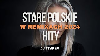 🔥STARE POLSKIE HITY W REMIXACH🔥❌ NIEZAPOMNIANE POLSKIE HITY W ODŚWIEŻENIU❌BEST OF OLD POLAND HITS❌ [upl. by Hecklau]