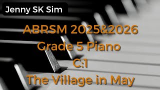 ABRSM 2025amp2026 Grade 5 Piano C1 The Village in May [upl. by Carri]