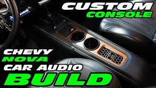 CHEVY NOVA CUSTOM CAR AUDIO BUILD PART 5 CENTER CONSOLE [upl. by Nahallac]