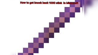 How to get knock back 1000 stick in Minecraft [upl. by Radec]