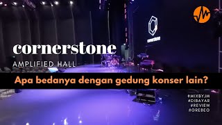 CORNERSTONE REVIEW  APA BEDANYA DENGAN GEDUNG KONSER LAIN [upl. by Tabbatha]