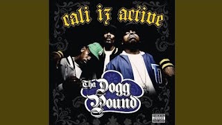 Tha Dogg Pound  Cali Iz Active Radio Version [upl. by Anhoj]