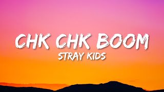 Stray Kids  Chk Chk Boom Lyrics [upl. by Anitsuga]