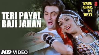 Teri Payal Baji Jahan  Video Song  Bade Ghar Ki Beti  Mohd Aziz Anuradha Paudwal  Rishi Kappor [upl. by Ennaeus]