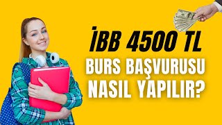 4500 TL Ä°BB BURS BAÅVURUSU NASIL YAPILIR UYGULAMALI ANLATIM [upl. by Ahsienod]