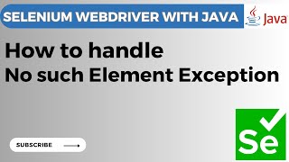 Selenium WebDriver tutorial  27  Handling No Such Element Exception  Unable to locate element [upl. by Bedell]