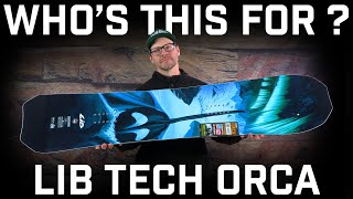 Whos This For Lib Tech Orca Snowboard [upl. by Essirehc]