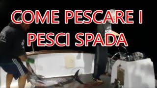 PESCA AL PESCE SPADA CON PALANGARO DERIVANTE E CATTURE [upl. by Vivianne]