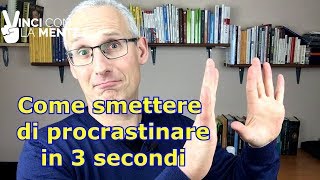 Come smettere di procrastinare in 3 secondi [upl. by Oribel669]