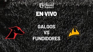 GALGOS VS FUNDIDORES LFA EN VIVO  CALIENTE TV 🔴 [upl. by Oraneg]