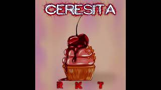 Ceresita RKT  Sebastian G [upl. by Litta]