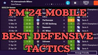 BEST DEFENSIVE TACTICS FM24 MOBILE17GOALS CONCEDED [upl. by Chlo]