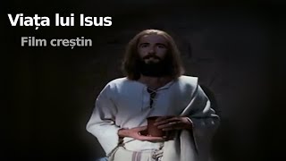 Viața lui Isus  Film CREȘTIN în română film complet [upl. by Gibe]