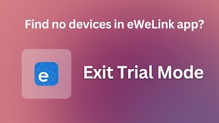 How to exit trial mode in eWeLink app [upl. by Yemac]