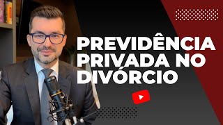 PREVIDÊNCIA PRIVADA NO DIVÓRCIO PGBL E VGBL [upl. by Neelcaj]