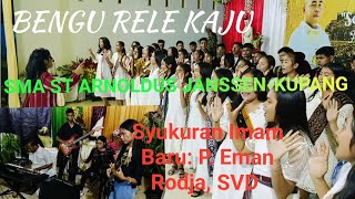 quotBENGU RELE KAJUquot SMA ST ARNOLDUS JANSSENKUPANG MISA SYUKUR IMAM BARU P EMAN RODJA SVD [upl. by Oeflein613]