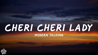 Modern Talking  Cheri Cheri Lady Lyrics [upl. by Ahsirpac297]