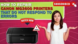 Full Guide How to Fix Canon MG3600 Printer not Responding  Canon Printer Not Responding Error [upl. by Lerrehs]