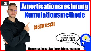 Amortisationsrechnung Kumulationsmethode einfach erklärt [upl. by Festus297]