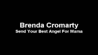 Brenda Cromarty quotSend Your Best Angel For Mamaquot [upl. by Haberman]