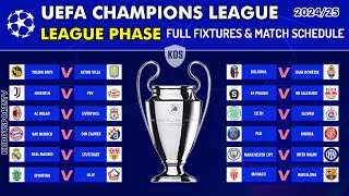 UEFA CHAMPIONS LEAGUE 202425 League Phase FULL Fixtures  UCL FIXTURES TODAY [upl. by Driscoll598]