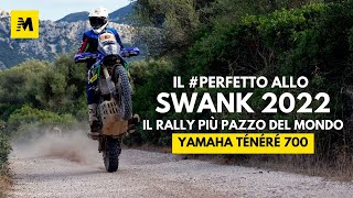 Swank Rally 2022 con la Ténéré 700 è la gara più pazza del mondo Ma anche la più bella [upl. by Ervin]