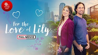 For The Love Of Lily 2024  Full Movie [upl. by Nicki496]