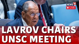 Russian Foreign Minister Sergei Lavrov In New York Chairs UNSC Meeting  UNSC Meeting LIVE  N18G [upl. by Uliram396]