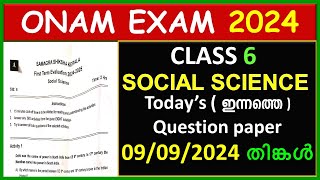 CLASS 6 SOCIAL SCIENCE ONAM EXAM QUESTION PAPER 2024  CLASS 6 TODAYS QUESTION PAPER  STD 6 SS QP [upl. by Aerol]