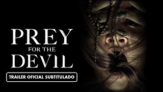 Prey for the Devil 2022  Tráiler Subtitulado en Español [upl. by Flosi]