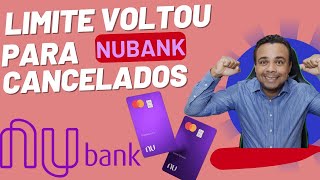 NUBANK CANCELADOR VOLTANDO A TER CREDITO NOVAMENTE [upl. by Burris]