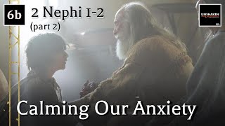 Come Follow Me  2 Nephi 12 part 2 Calming Our Anxiety [upl. by Cassandra]