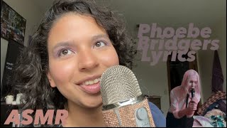 Asmr close whispering rambling amp reading Phoebe Bridgers lyrics [upl. by Kabab506]