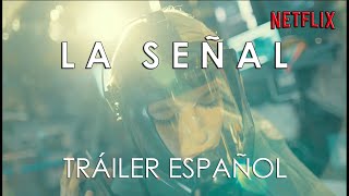 Serie THE SIGNAL 🍿 Tráiler Español  Estreno 7 de marzo 2024 Netflix [upl. by Ahusoj]