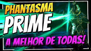 Phantasma Prime BUILD amp ANÁLISE A MELHOR ARMA PRIMÁRIA DO WARFRAME DESDE 2020   Warframe [upl. by Arnoldo]