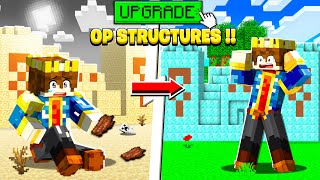 Minecraft But YOU CAN UPGRADE TO SUPER OP STRUCTURES [upl. by Anitram]