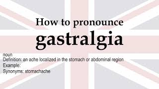 How to pronounce gastralgia  meaning [upl. by Mosnar]