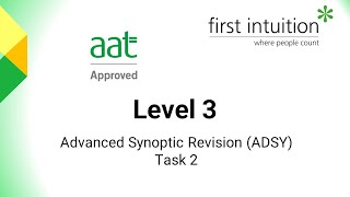 AAT Advanced Level Synoptic ADSY Revision Class Task 2  First Intuition [upl. by Gairc]