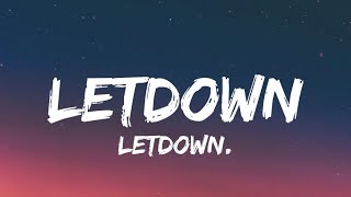 Letdown  Letdown Lyrics [upl. by Wynn]