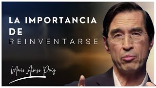 La Importancia de Reinventarse  Dr Mario Alonso Puig [upl. by Attej]