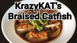 KrazyKATs Braised Catfish [upl. by Lemart]