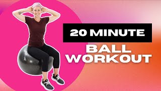 20 Minute Exercise Ball Workout [upl. by Engedi231]