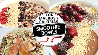 SMOOTHIE BOWLS CON CALORIAS Y MACROS SUBIR O BAJAR DE PESO Transición Vegana [upl. by Ile655]