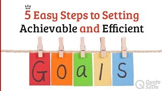 5 Steps to Setting Most Efficient and Achievable SMART Goals [upl. by Wrightson328]