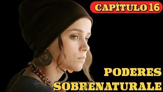 PODERES SOBRENATURALES  CAPÍTULO 16  Next EP Review in English [upl. by Mariana869]