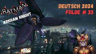 Batman Arkham Knight Folge  33 Lets Play  Deutsch [upl. by Akili]